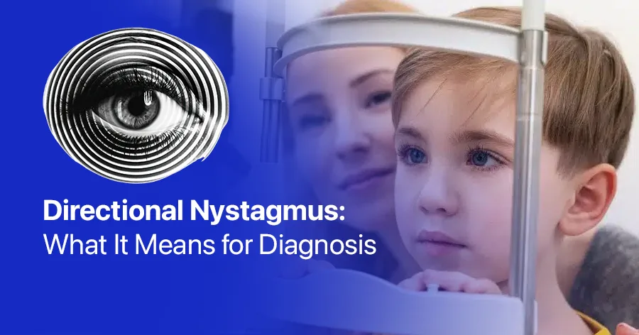 Directional Nystagmus